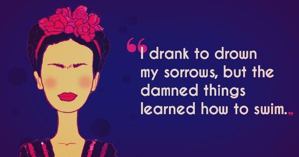 15 Quotes By Frida Kahlo That Tell The Tale Of The Strength Of The Human Spirit