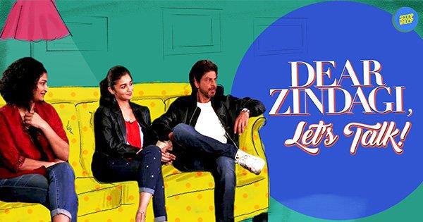 Dear Zindagi, Let’s Talk