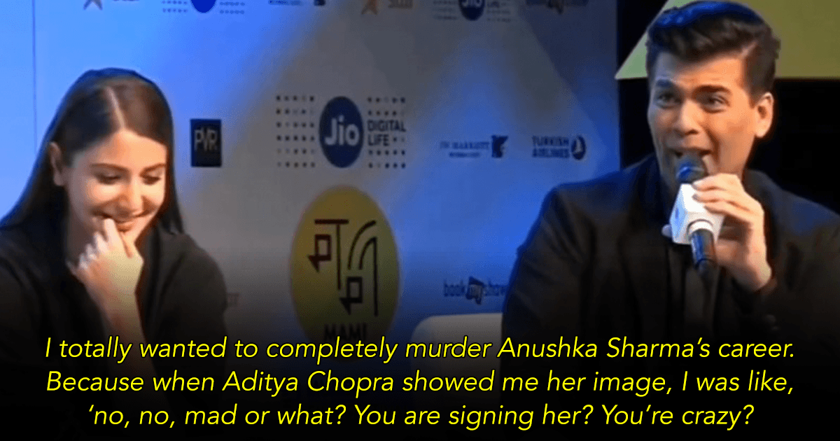 This Old Video Of KJo Wanting To ‘Sabotage’ Anushka’s Career Is The Sad Reality Of Bollywood