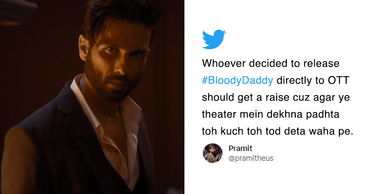 28 Tweets To Read Before Watching Shahid Kapoor Starrer ‘Bloody Daddy’ On JioCinema