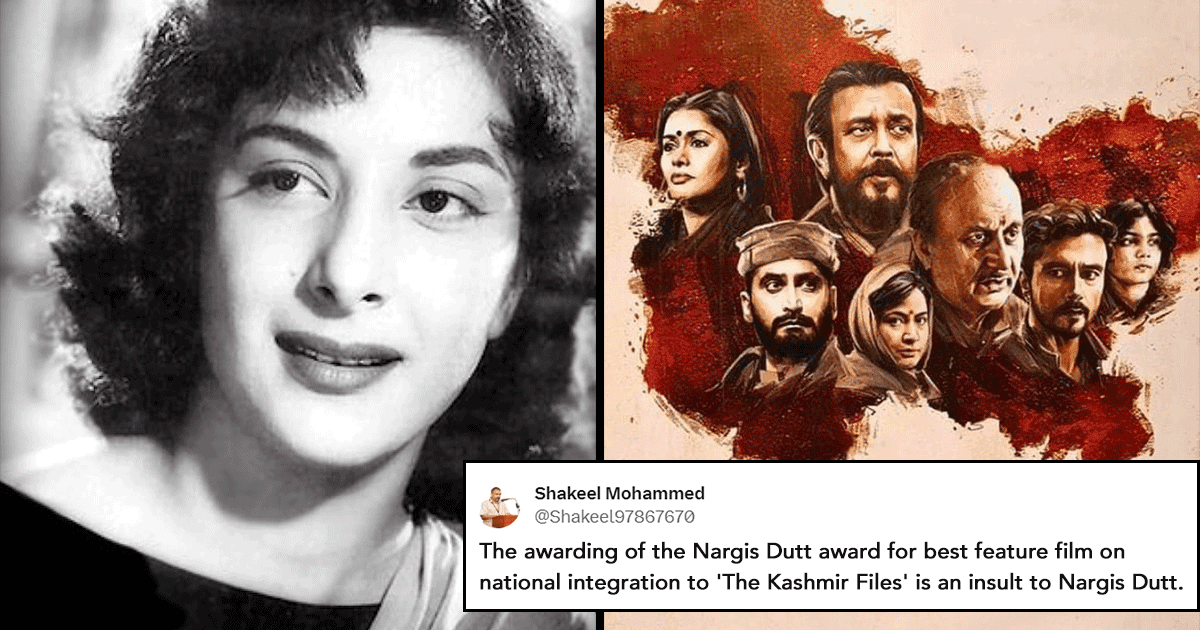 ‘Kashmir Files’ Receives The Nargis Dutt National Integration Award & People Are Calling It An Irony