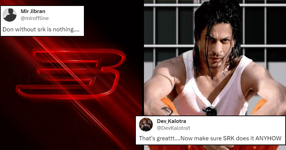 ‘No SRK, No DON’: The Possibility Of Not Seeing SRK In ‘Don 3’ Has Made People Furious