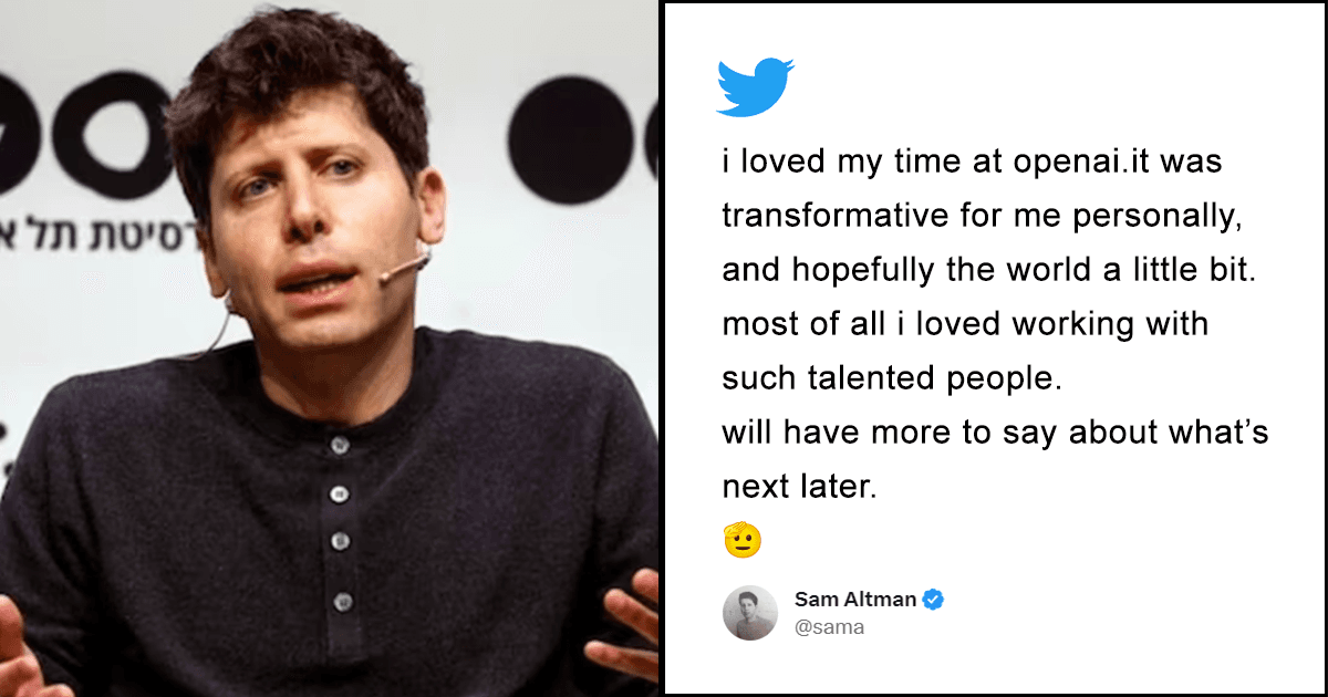 Sam Altman, Founder Of OpenAI, Got Fired Last Night & People Have Some Theories About It