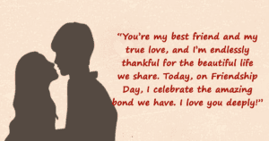 100 Friendship Day Quotes for Husbands to Celebrate Your Unique Connection
