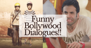 Must-Read: 50+ Hilarious Bollywood Dialogues That Never Get Old