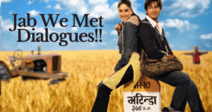 20+ Classic Jab We Met Dialogues That Stole Our Hearts