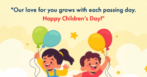 70+ Children’s Day Wishes from Parents to Make Your Kids Feel Special