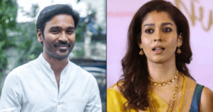 A 3-Seconds Clip, 2 Megastars, 1 Ugly Feud – Dhanush & Nayanthara Dispute Explained