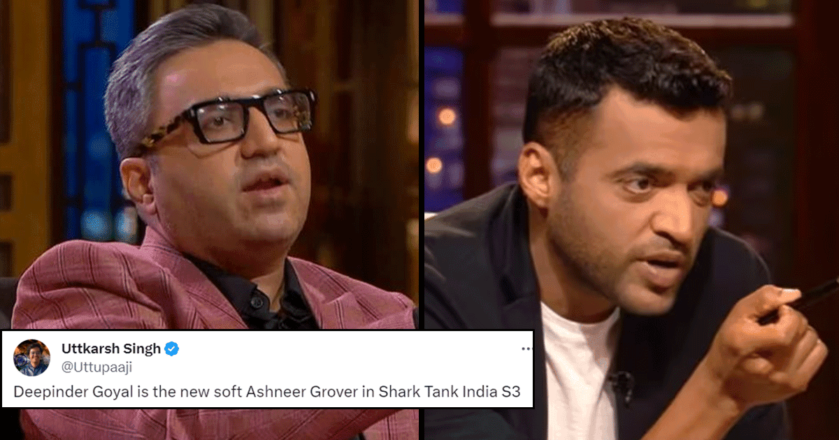 Deepinder Goyal Is The New Ashneer Grover Of Shark Tank India…At Least That’s What People Think