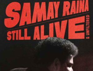 Samay Raina Returns With Still Alive, Here’s What to Expect From His Most Unfiltered Special Yet